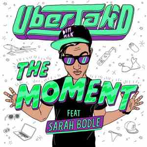 Uberjak'D Feat. Sarah Bodle - The Moment