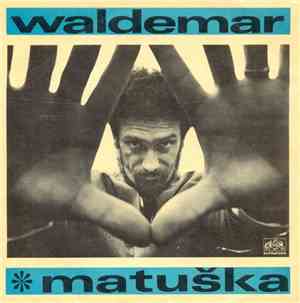 Waldemar Matuška - Žít, Jen Žít / Zem, Kde Zůstáváš