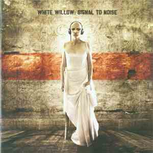 White Willow - Signal To Noise