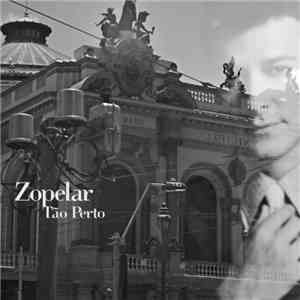 Zopelar - Tão Perto