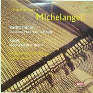 Arturo Benedetti Michelangeli, Philharmonia Orchestra, Ettore Gracis, Rachmaninov, Ravel - Rachmaninov: Concerto No. 4 In G Minor - Ravel: Concerto in G Major