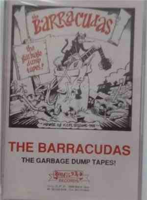 Barracudas - The Garbage Dump Tapes: House Of Kicks Sessions-1982
