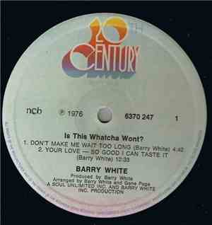 Barry White - Is This Whatcha Wont?