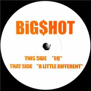 Big$hot - A Little Different / EQ