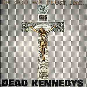 Dead Kennedys - In God We Trust, Inc.