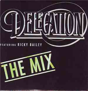 Delegation Featuring Ricky Bailey - The Mix