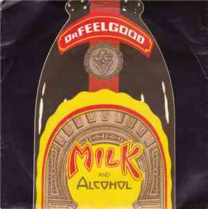 Dr. Feelgood - Milk And Alcohol