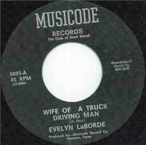 Evelyn LaBorde - Wife Of A Truck Driving Man
