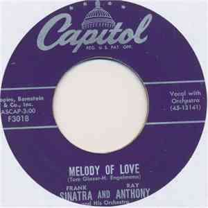 Frank Sinatra And Ray Anthony And His Orchestra - Melody Of Love / I'm Gonna Live Till I Die