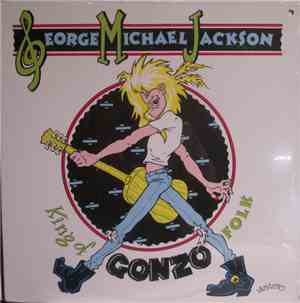 George Michael Jackson - King Of Gonzo Folk