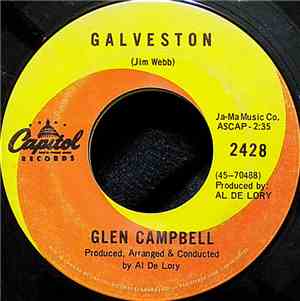 Glen Campbell - Galveston / How Come Every Time I Itch I Wind Up Scratchin' You
