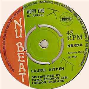 Laurel Aitken - Woppi King / Mr. Soul