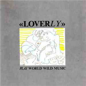 Loverly - Play World Wild Music
