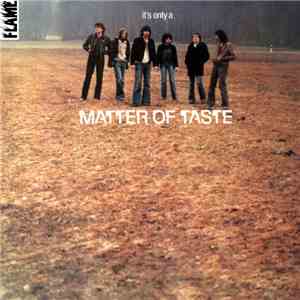 Matter Of Taste - It's Only A Matter Of Taste