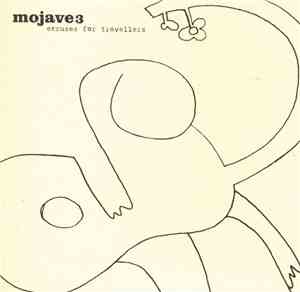 Mojave 3 - Excuses For Travellers