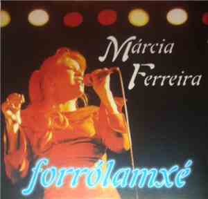 Márcia Ferreira - Forrólamxé