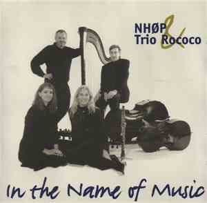 NHØP & Trio Rococo - In The Name Of Music