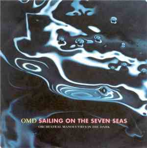 OMD - Sailing On The Seven Seas
