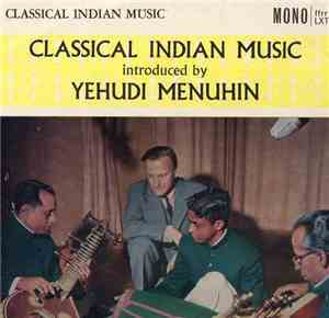 Palghat Raghu, K. S. Nārāyanaswāmi, Narayana Menon, Yehudi Menuhin - Classical Indian Music Introduced By Yehudi Menuhin