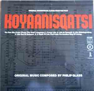 Philip Glass - Koyaanisqatsi (Original Soundtrack Album From The Film)