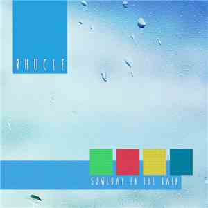 Rhucle - Someday In The Rain