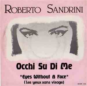Roberto Sandrini - Occhi Su Di Me (Eyes Without A Face)