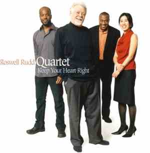 Roswell Rudd Quartet - Keep Your Heart Right