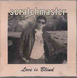 Scratchmaster Chuck T - Love Is Blind