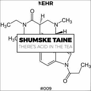 Shumske Taine - There's Acid In The Tea