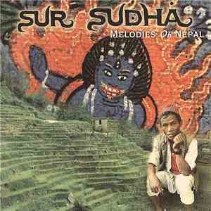 Sur Sudha - Melodies Of Nepal