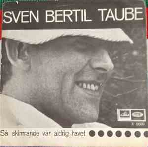 Sven-Bertil Taube - Så Skimrande Var Aldrig Havet