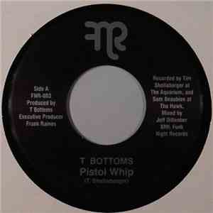 T Bottoms - Pistol Whip / Out Cold (Lead Pipe)