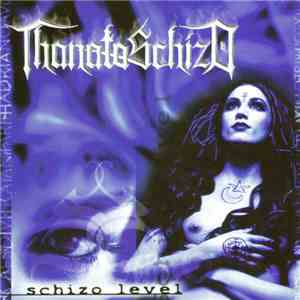 ThanatoSchizO - Schizo Level