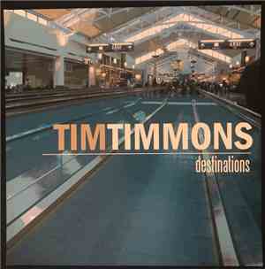 Tim Timmons  - Destinations