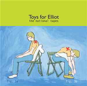Toys For Elliot - The National Tapes
