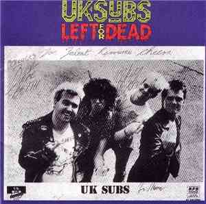 UK Subs - Left For Dead: Alive In Holland '86