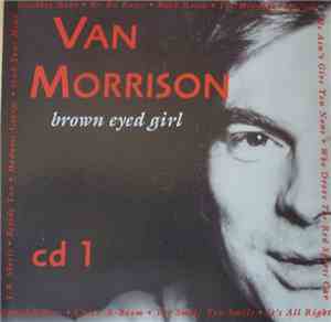 Van Morrison - Brown Eyed Girl - CD 1