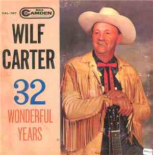 Wilf Carter - 32 Wonderful Years