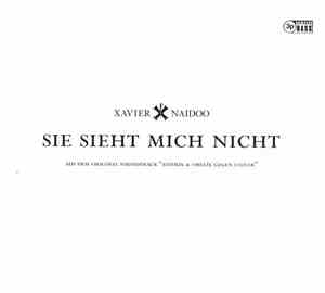 Xavier Naidoo - Sie Sieht Mich Nicht