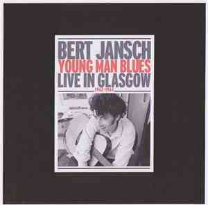 Bert Jansch - Young Man Blues Live In Glasgow 1962-1964