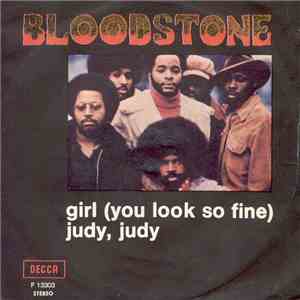 Bloodstone - Girl (You Look So Fine) / Judy, Judy
