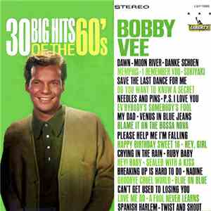 Bobby Vee - 30 Big Hits Of The 60's