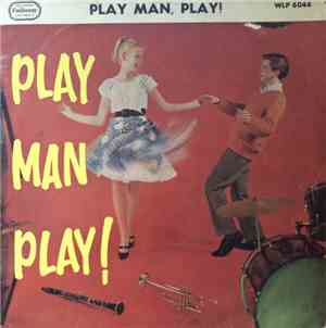 Bud Ashton, Steve Stannard And His Orchestra, Happy Knights Jazz Band, Turk Ellis - Play Man, Play!
