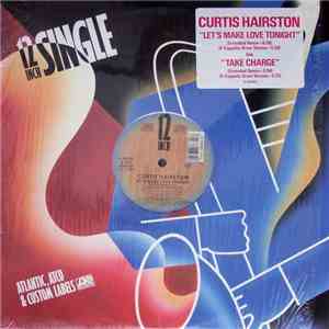Curtis Hairston - Let's Make Love Tonight / Take Charge