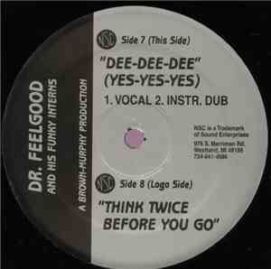 Dr. Feelgood And His Funky Interns - Dee-Dee-Dee (Yes-Yes-Yes)