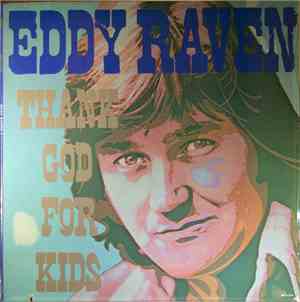Eddy Raven - Thank God For Kids