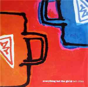 Everything But The Girl - Twin Cities