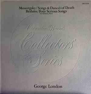 George London , Leo Taubman / Modest Mussorgsky / Johannes Brahms - Mussorgsky / Songs & Dances Of Death / Brahms / Four Serious Songs