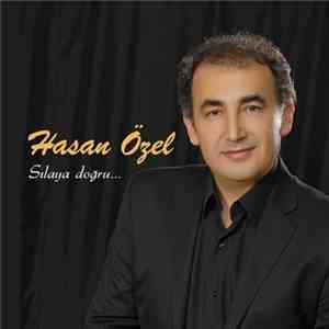 Hasan Özel - Sılaya Doğru...