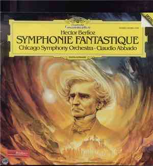 Hector Berlioz, Chicago Symphony Orchestra, Claudio Abbado - Symphonie Fantastique